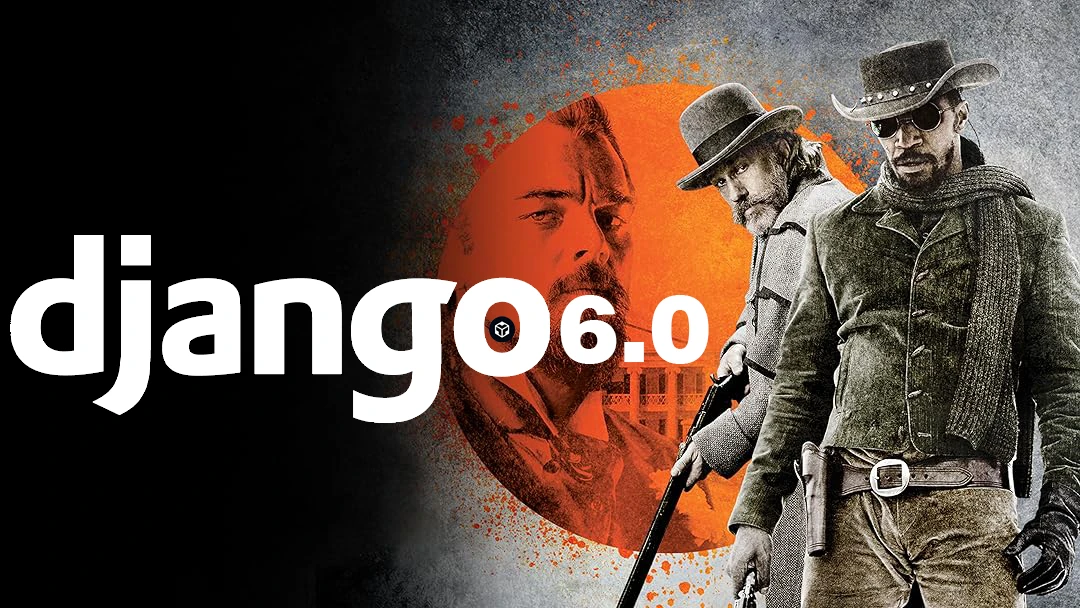 جنگو 6.0 منتشر شد! انقلابی در توسعه وب پایتونی با مثال‌های عملی